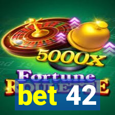 bet 42